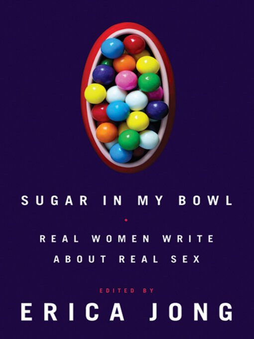 Title details for Sugar in My Bowl by Erica Jong - Wait list